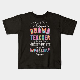 A truly Great Drama Teacher Gift - Impossible to forget Kids T-Shirt